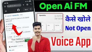 Open ai fm nahi chal raha hai| open ai fm github problem| open ai fm kaise use kare| open ai fm App