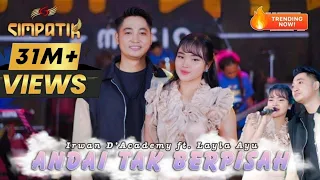 LAILA AYU KDI ft IRWAN D'ACADEMY - ANDAI TAK BERPISAH - SIMPATIK MUSIC