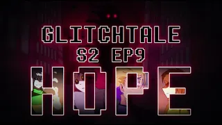 OFFICIAL TRAILER | Glitchtale EP9 S2 "Hope" | Song by 2WEI
