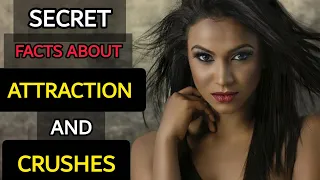 Secret Facts About Attraction And Crushes On Someone.