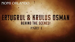 Ertuğrul & Osman Behind the Scenes Part 1
