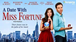 A Date With Miss Fortune | New Hindi Dubbed Movie | Romantic Comedy Movie