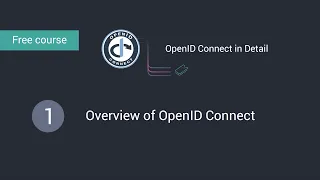 OpenID Connect in Detail: Session 1 Overview of OpenID Connect video thumbnail