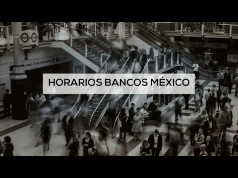 En el siguiente vídeo encontrarás todos los horarios de los principales bancos de México: Banamex, Banorte, Santander, Inbursa, Bancomer... También podrás acceder al listado completo de horarios y sucursales de cada banco. 