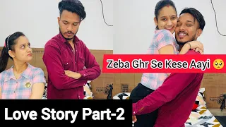 Hindu Muslim Love Story ❤️ (Part-2) // Zeba Ghr Se Kese Aayi 🥺//