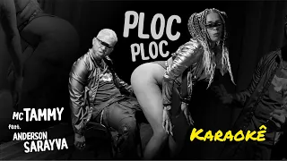 Ploc Ploc - Mc Tammy (A Diva da Favela) Karaokê