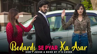 Bedardi Se Pyar Ka Asar | Don't Judge A Book By It's Cover | Ahana Goyal