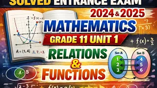 Entrance Exam 2024 & 2025 from Grade 11 Unit 1, Relation and Function