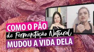 Como o pão de fermentação natural pode transformar a sua vida pra melhor
