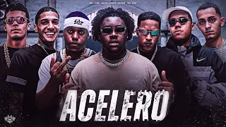 ACELERO - Oreozin | Feek | Filhão | Shenlong | Mvk | Oliveira | Hashi