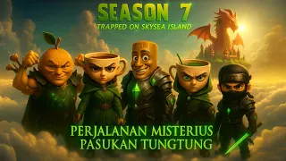 SEASON 7 | Perjalanan Tung Tung di Pulau Langit!!