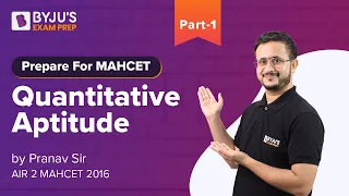Ace MBA CET Quantitative Aptitude | MAHCET 2023 | Part-1 | BYJU'S MBA