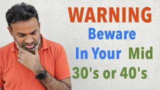 Don’t let this happen In your Mid 30’s or 40's & How I Recovered