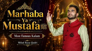 Milad Raza Qadri | Marhaba Ya Mustafa ﷺ | Official Video | Rabi-ul-Awwal Title Kalam 2026