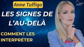 Les Signes de l'au-delà - Communication avec les défunts, avec Anne Tuffigo