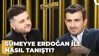 Selçuk Bayraktar'ın Sümeyye Erdoğan ile Tanışma Hikayesi | Candaş Tolga Işık ile Az Önce Konuştum