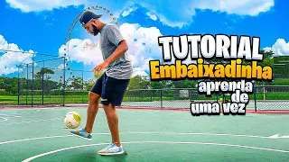 COMO FAZER EMBAIXADINHAS ? APRENDA
