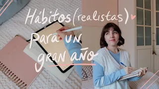 Hábitos REALISTAS para vivir un poquito mejor