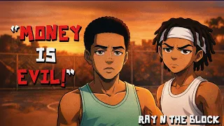 Some People So Poor… All They Got Is Money | Ray N The Block (Original Animation)