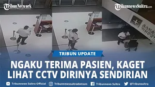 Viral Rekaman CCTV Seorang Staff Yang Ngaku Nerima Pasien, Kaget Saat Lihat Dirinya Cuma Sendirian