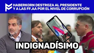 🥊 HABERKORN DESTROZA AL PRESIDENTE Y A LAS FF.AA POR EL NIVEL DE CORRUPCIÓN 🥊