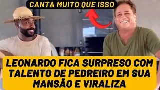 Leonardo se SURPREENDE com talento de PEDREIRO do seu CONDOMÍNIO, canta junto com ele e V1R4LIZA