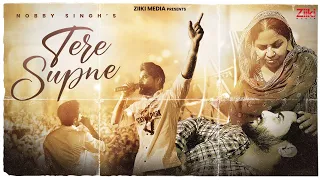 Tere Supne (Official Song) | Nobby Singh | Music Nasha | Latest Punjabi Song 2022 | Ziiki Media
