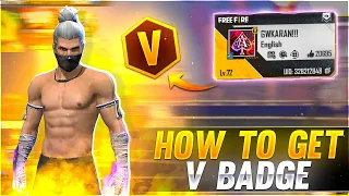 How To Get V BADGE -Garena free fire