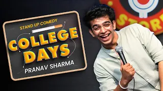 "College Days" - Stand Up Comedy ft. Pranav Sharma