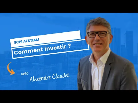 Comment investir dans les SCPI d'Aestiam ?