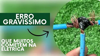 Erro Gravíssimo Que Muitos Cometem Na Elétrica!! Aprenda o Jeito De Fazer Uma Emenda Correta