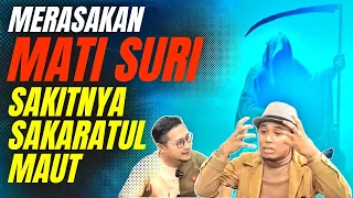 MATI HIDUP LAGI? Begini rasanya dicabut nyawa! Sakit banget, pengalaman mati suri - Ustadz Eddy
