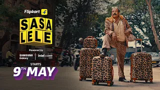 Flipkart SASA LELE is back! | Starts on 9th May.