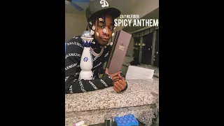 Zay Hilfigerrr - Spicy Anthem ( official audio )