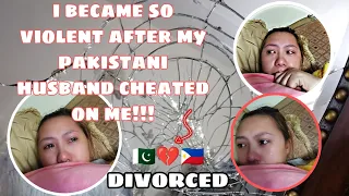 🇵🇭💔🇵🇰DIVORCE; I BECAME SO VIOLENT AFTER I KNEW-MY PAKISTANI HUSBAND(ILYAS)WAS ACTUALLY CHEATED ON ME