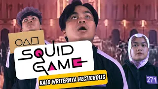 squid game kalo writernya hecticholic