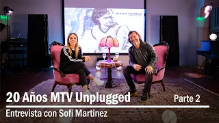 Diego Torres - 20 años del MTV Unplugged. Entrevista con Sofi Martínez - Parte 2