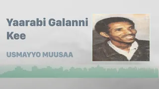 Usmayyo Muusaa: Yaarabi galanni kee | Oromo Music