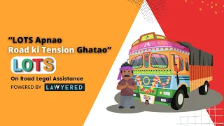 Road Par Legal Challenges? LOTS Ke Saath, Ab Koi Darr Nahi! 🚨⚖️🚚 | LAWYERED