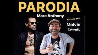 Marc Anthony - Mala ( PARODIA ) @melvincomedia762