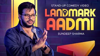 Landmark Aadmi | Sundeep Sharma | Stand-up Comedy