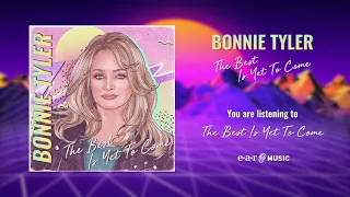 Bonnie Tyler - The Best Is Yet to Come (Official Audio)