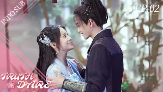 [Indo Sub] Truth or Dare 02丨花好月又圆 02 | Huang Junjie, Li Gengxi, Sun Anke