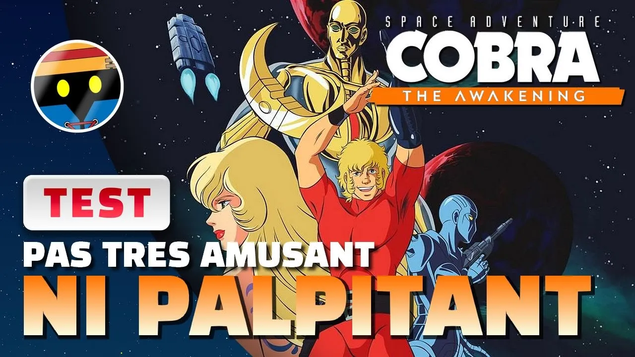 Vidéo-Test de Space Adventure Cobra The Awakening par Bibi300