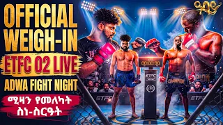 የታሪክ ሰሪዎቹ የመጨረሻ ፍጥጫ! | ETFC 02 Adwa Fight Night