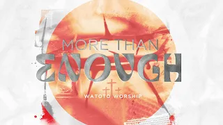 More Than Enough