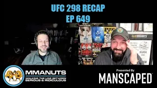 UFC 298 Recap | MMANUTS MMA Podcast | EP # 649