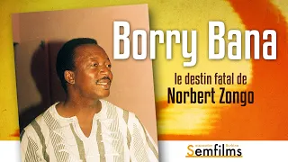 Borry Bana, le destin fatal de Norbert Zongo (version 52mn)