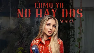 Shaira - Como Yo No Hay Dos