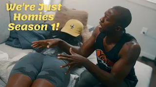 WE'RE JUST HOMIES SEASON 1